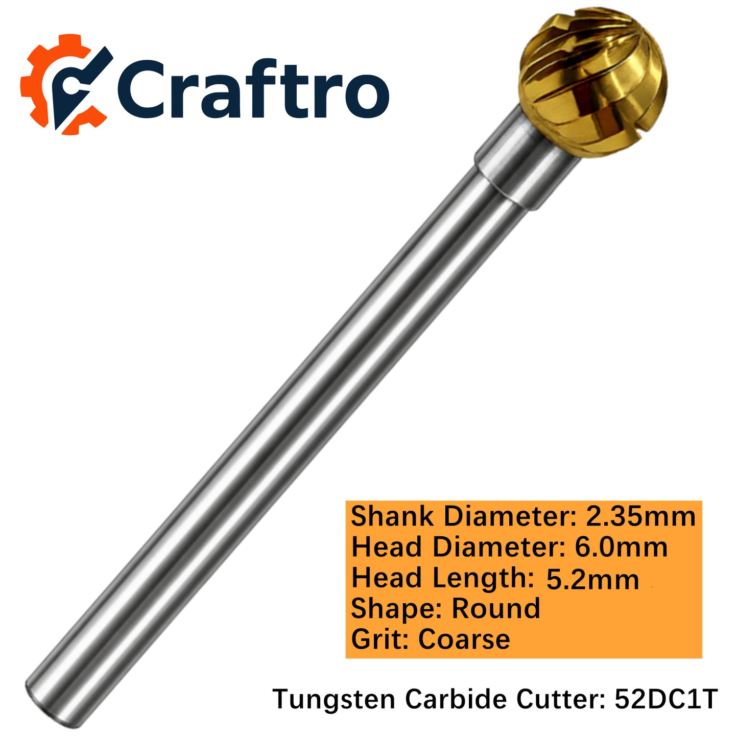 Craftro 3/32'' Carbide Cutter Bur Round 52D Coarse Titanium Coated 1/pk 6*10mm